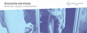 Anorexia nerviosa: síntomas, causas y tratamientos