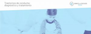 Trastornos de conducta: diagnóstico y tratamiento