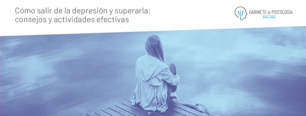 Cómo salir de la depresión y superarla: consejos y actividades efectivas
