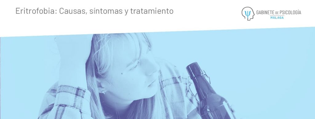 Eritrofobia Causas, síntomas y tratamiento